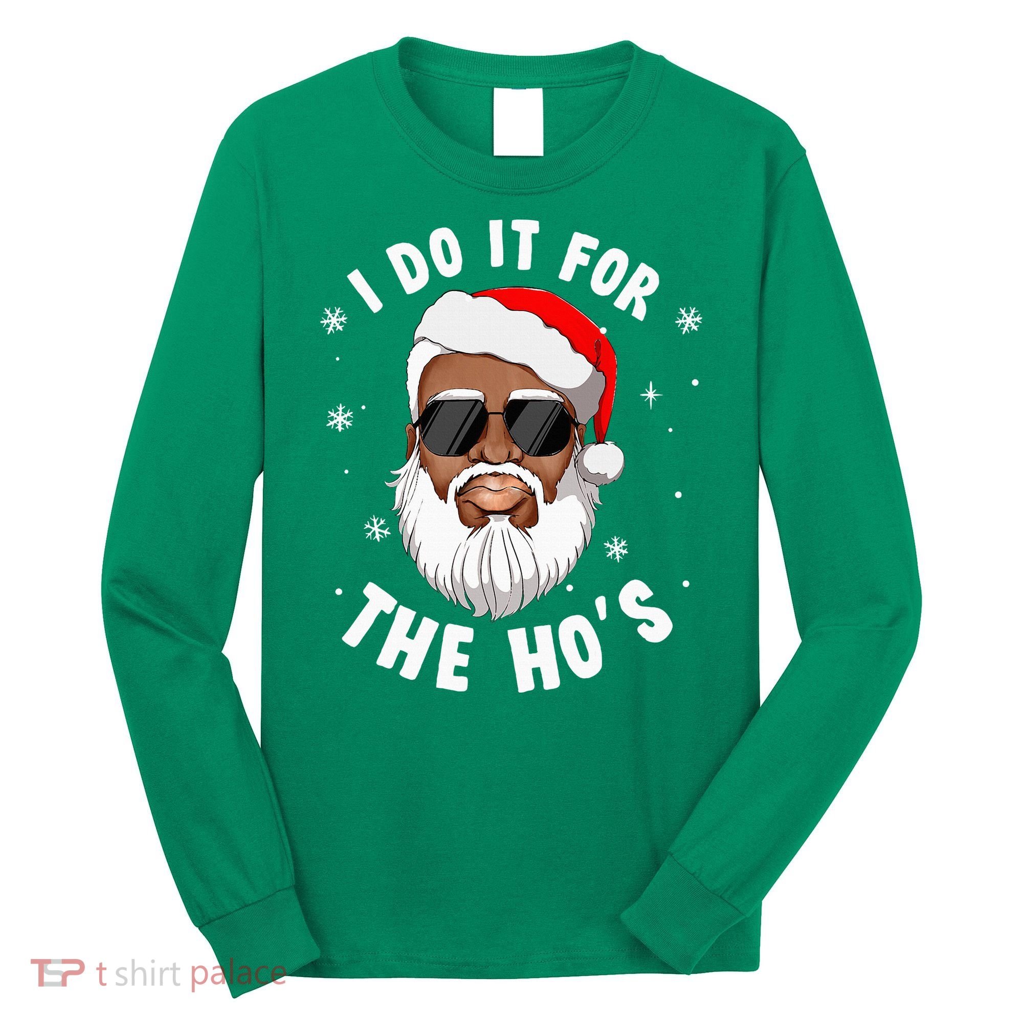 I Do It For The Hos Christmas African American Santa Black Long Sleeve Shirt