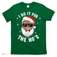 I Do It For The Hos Christmas African American Santa Black T-Shirt thumb 0