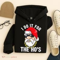 I Do It For The Hos Ho S Fun Inappropriate Xmas Gift  Hoodie thumb 4