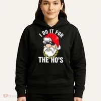 I Do It For The Hos Ho S Fun Inappropriate Xmas Gift  Hoodie thumb 5