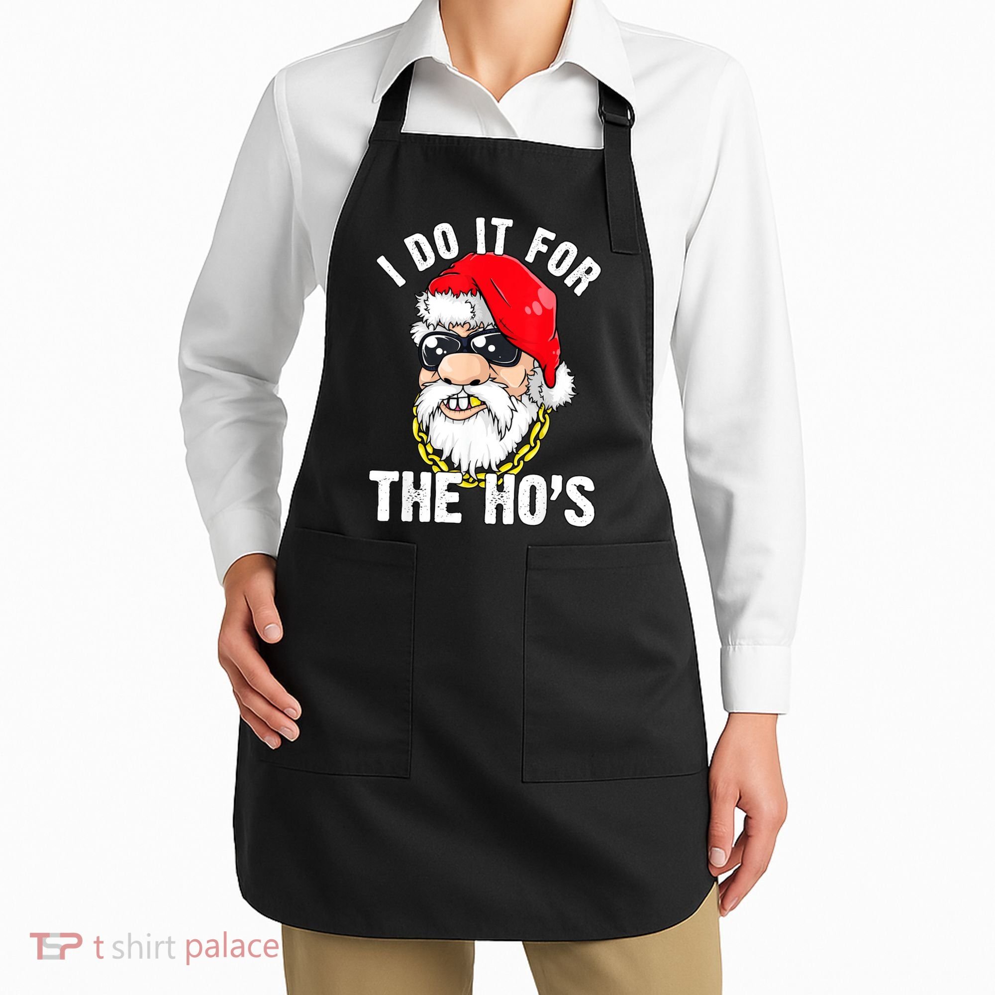 I Do It For The Hos Ho S Fun Inappropriate Xmas Gift  Apron