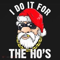 I Do It For The Hos Ho S Fun Inappropriate Xmas Gift  Sweatshirt thumb 3