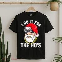 I Do It For The Hos Ho S Fun Inappropriate Xmas Gift  T-Shirt thumb 2
