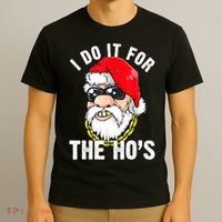 I Do It For The Hos Ho S Fun Inappropriate Xmas Gift  T-Shirt thumb 3