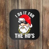 I Do It For The Hos Ho S Fun Inappropriate Xmas Gift  Coaster thumb 0