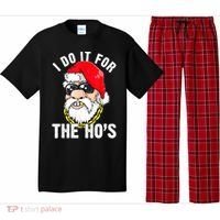 I Do It For The Hos Ho S Fun Inappropriate Xmas Gift  Pajama Set thumb 0