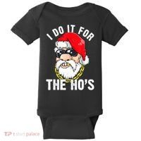 I Do It For The Hos Ho S Fun Inappropriate Xmas Gift  Baby Bodysuit thumb 0