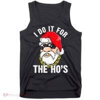 I Do It For The Hos Ho S Fun Inappropriate Xmas Gift  Tank Top thumb 0