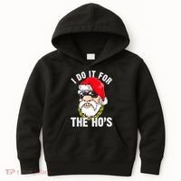 I Do It For The Hos Ho S Fun Inappropriate Xmas Gift  Kids Hoodie thumb 0