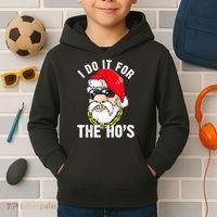 I Do It For The Hos Ho S Fun Inappropriate Xmas Gift  Kids Hoodie thumb 2