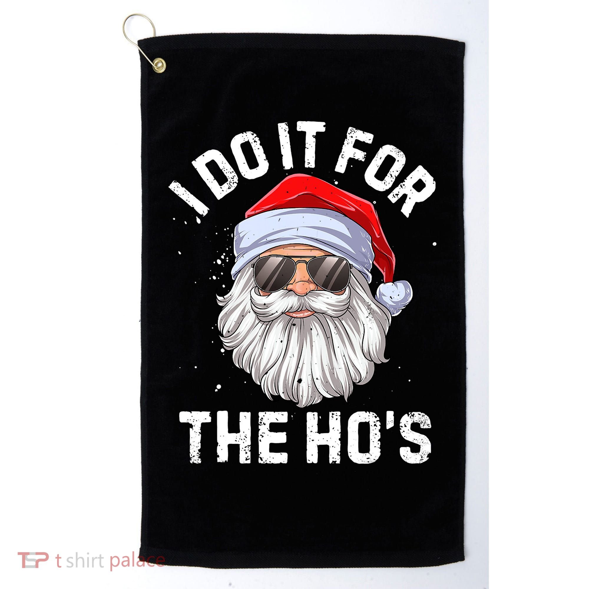 I Do It For The Ho's Funny Inappropriate Christmas Santa Golf Towel