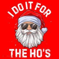 I Do It For The Ho's Funny Inappropriate Christmas Santa Santa Hat thumb 1