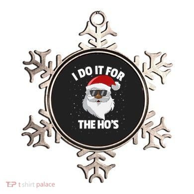 I Do It For The HoS Santa Claus Christmas Do It For The Hos Gift Ornament