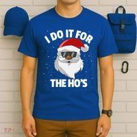 I Do It For The HoS Santa Claus Christmas Do It For The Hos Gift T-Shirt thumb 6