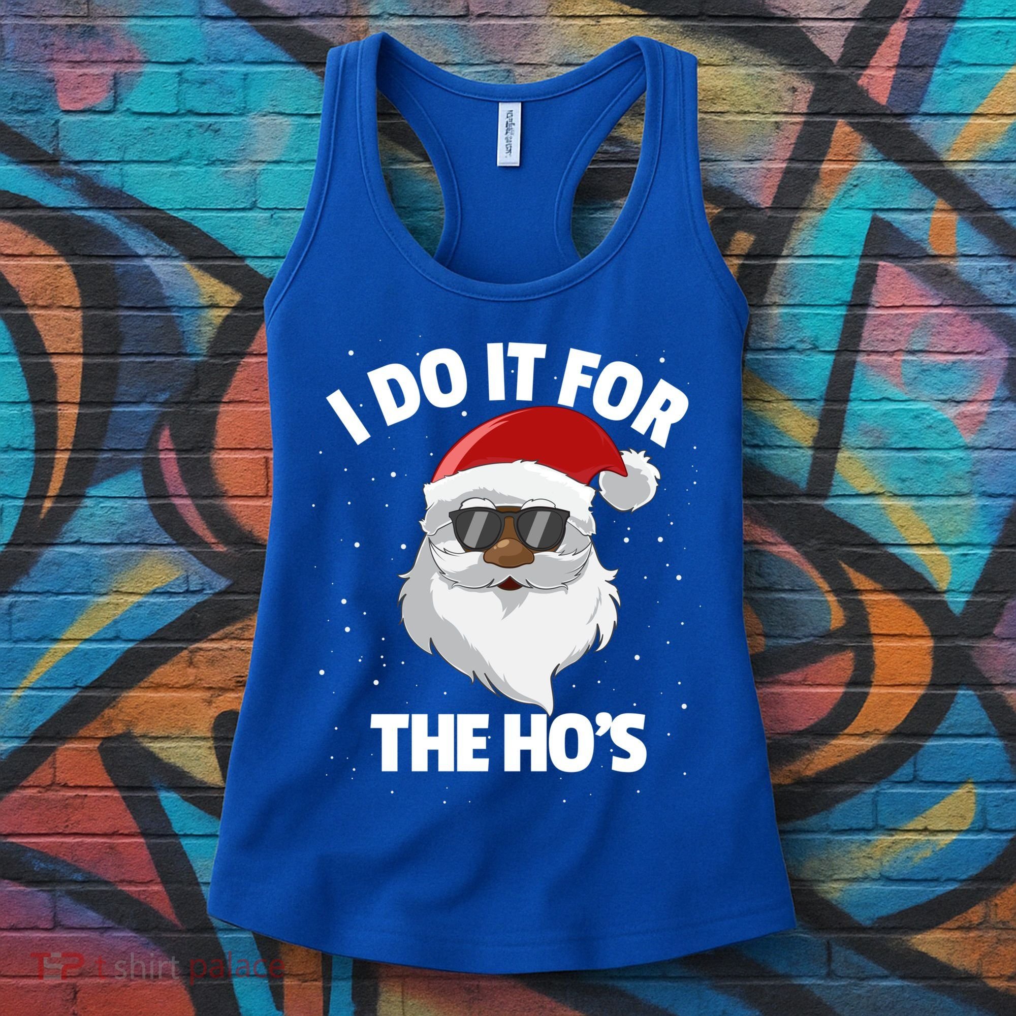 I Do It For The HoS Santa Claus Christmas Do It For The Hos Gift Women's Tank Top