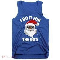 I Do It For The HoS Santa Claus Christmas Do It For The Hos Gift Tank Top thumb 0
