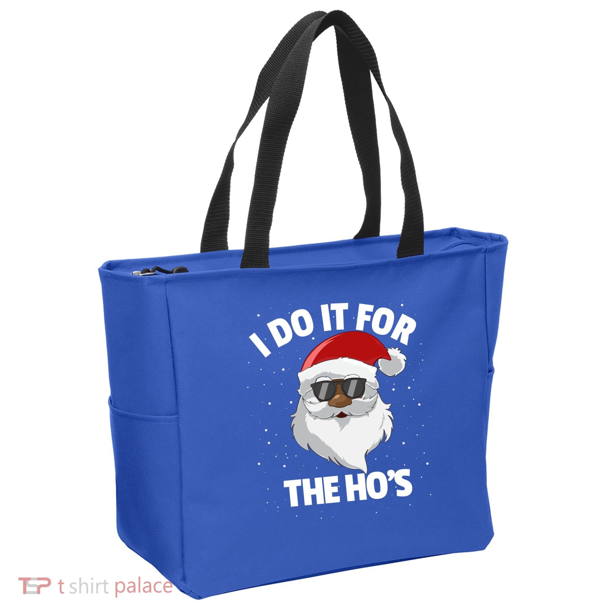 I Do It For The HoS Santa Claus Christmas Do It For The Hos Gift Tote Bag