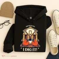 I Dig It Archelogy Archeolgist Hoodie thumb 4