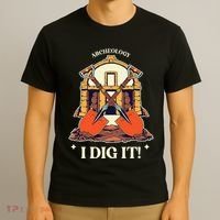 I Dig It Archelogy Archeolgist T-Shirt thumb 3