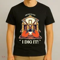 I Dig It Archelogy Archeolgist T-Shirt thumb 3