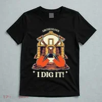 I Dig It Archelogy Archeolgist T-Shirt thumb 5