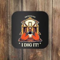 I Dig It Archelogy Archeolgist Coaster thumb 0