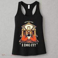 I Dig It Archelogy Archeolgist Women's Tank Top thumb 3