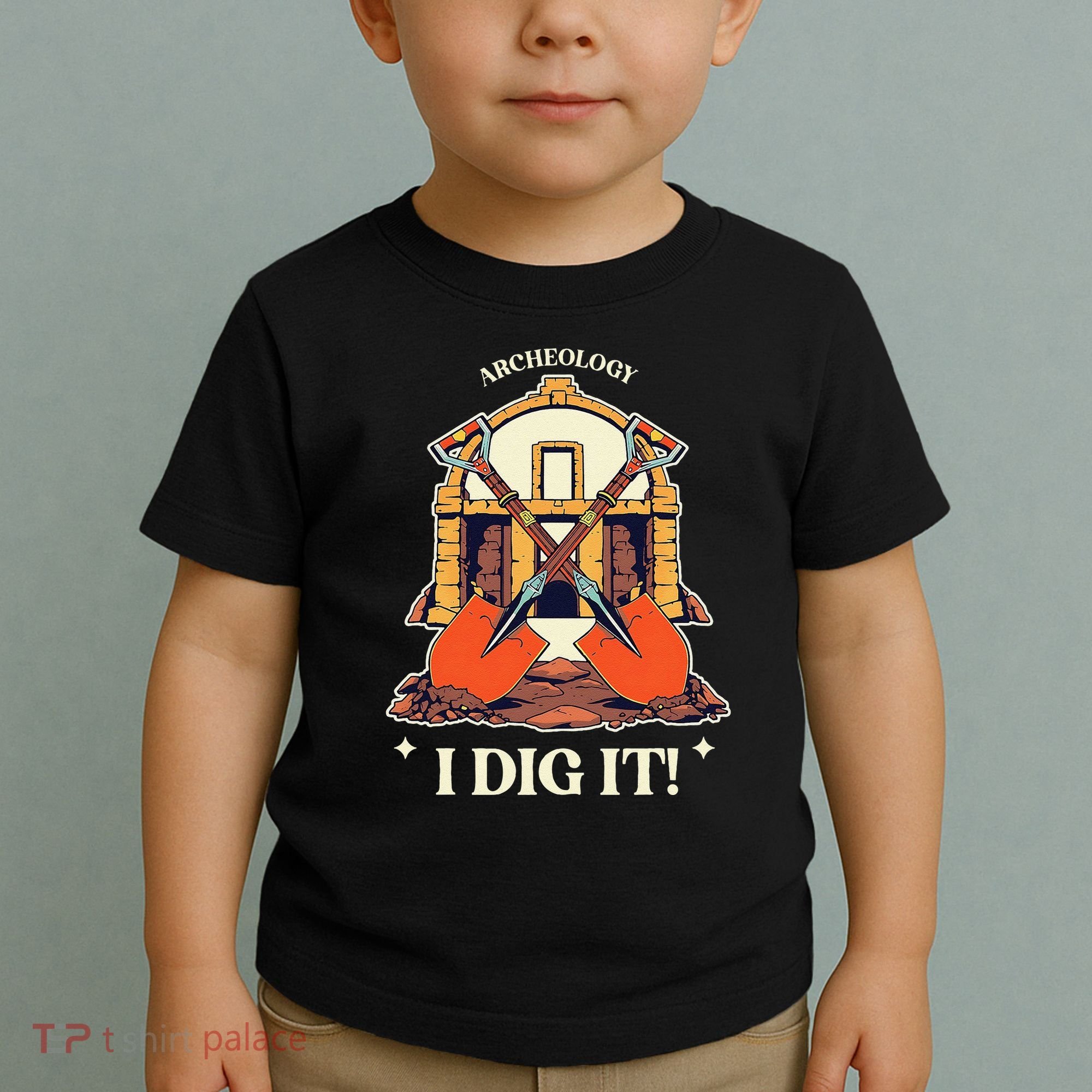 I Dig It Archelogy Archeolgist Toddler T-Shirt