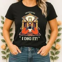 I Dig It Archelogy Archeolgist Women's T-Shirt thumb 2