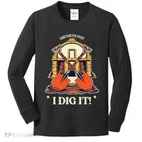 I Dig It Archelogy Archeolgist Kids Long Sleeve Shirt thumb 0
