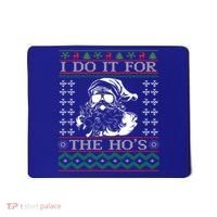 I Do It For The Hos Christmas Hos Santa Hos Xmas Gif Idea Gift Mousepad thumb 0