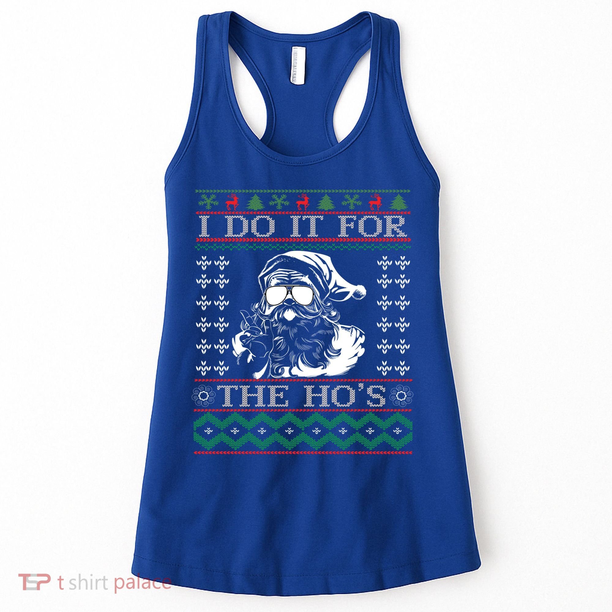 I Do It For The Hos Christmas Hos Santa Hos Xmas Gif Idea Gift Women's Tank Top