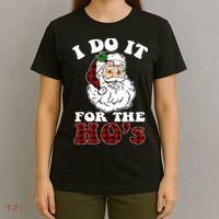 I Do It For The Ho's Funny Inappropriate Christmas Men T-Shirt thumb 4