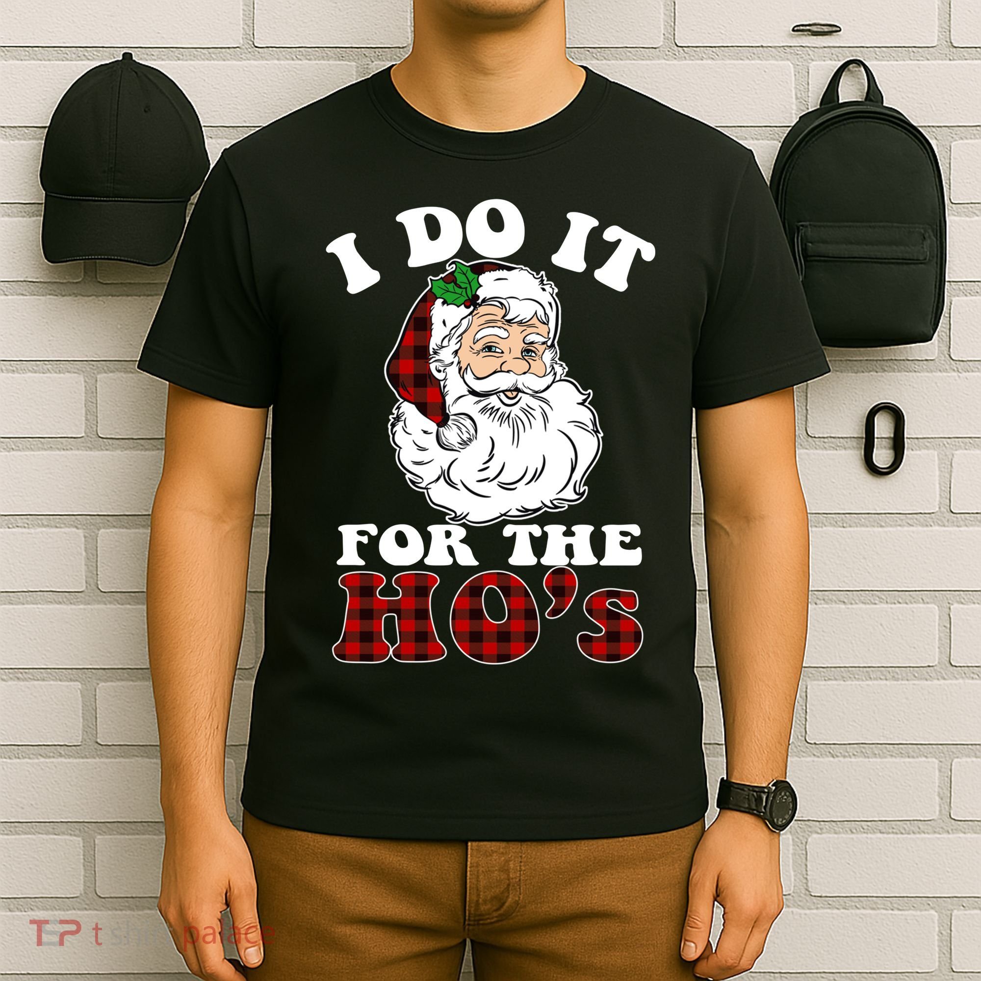 I Do It For The Ho's Funny Inappropriate Christmas Men T-Shirt
