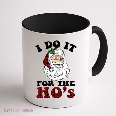 I Do It For The Ho's Funny Inappropriate Christmas Men Coffee Mug back