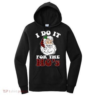 I Do It For The Ho's Funny Inappropriate Christmas Men Women's Hoodie