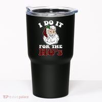 I Do It For The Ho's Funny Inappropriate Christmas Men Tumbler thumb 0
