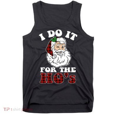 I Do It For The Ho's Funny Inappropriate Christmas Men Tank Top