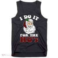 I Do It For The Ho's Funny Inappropriate Christmas Men Tank Top thumb 0
