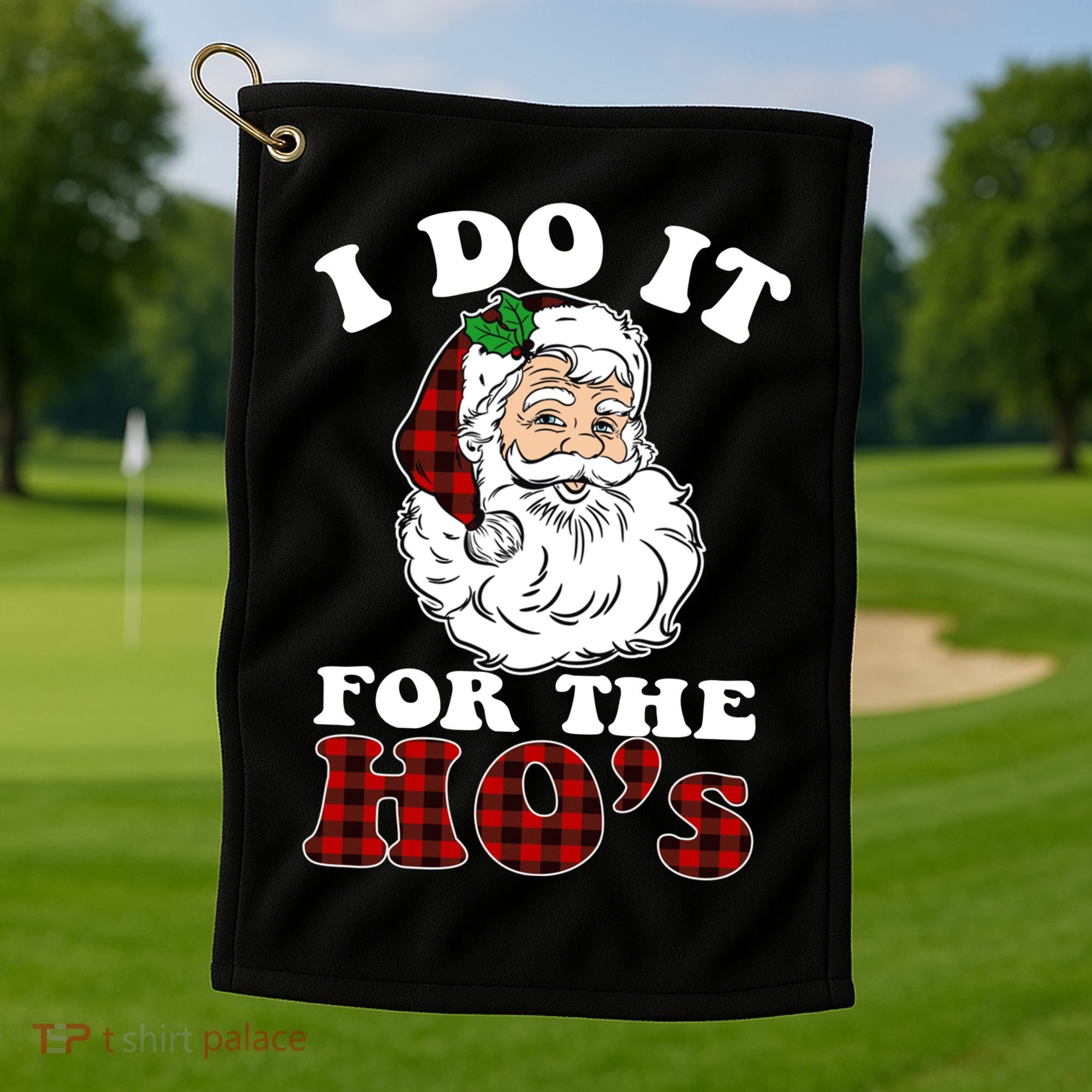 I Do It For The Ho's Funny Inappropriate Christmas Men Golf Towel