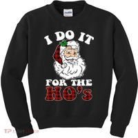 I Do It For The Ho's Funny Inappropriate Christmas Men Kids Sweatshirt thumb 0