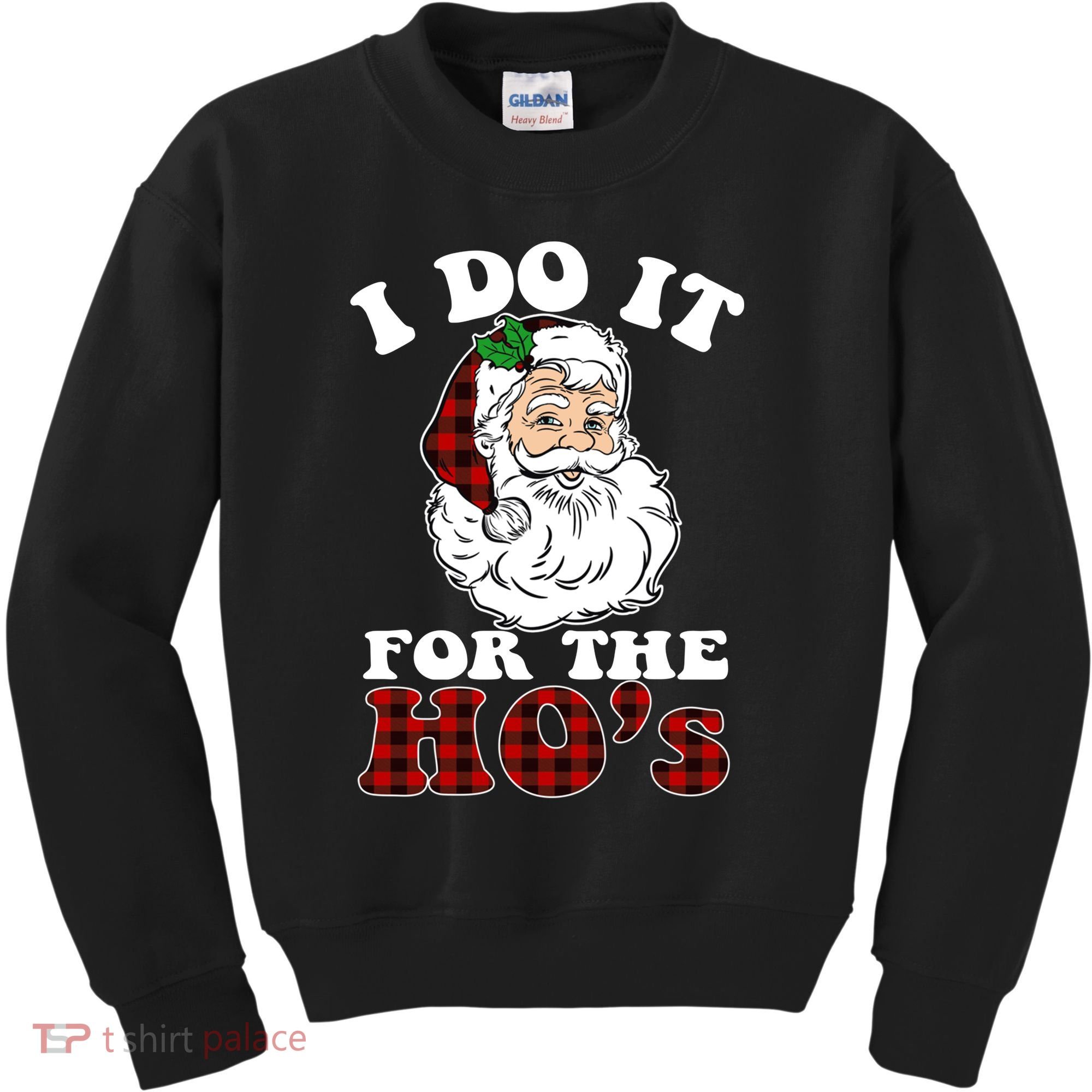 I Do It For The Ho's Funny Inappropriate Christmas Men Kids Sweatshirt