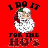 I Do It For The Ho's Funny Inappropriate Christmas Men Santa Hat thumb 1