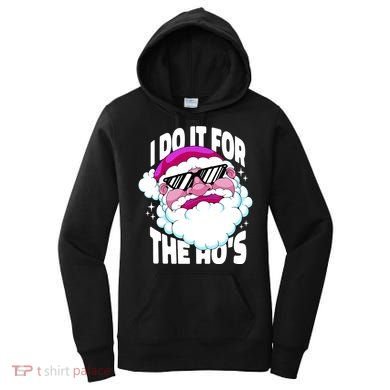 I DO It For The Ho's Funny Santa Claus Women's Hoodie
