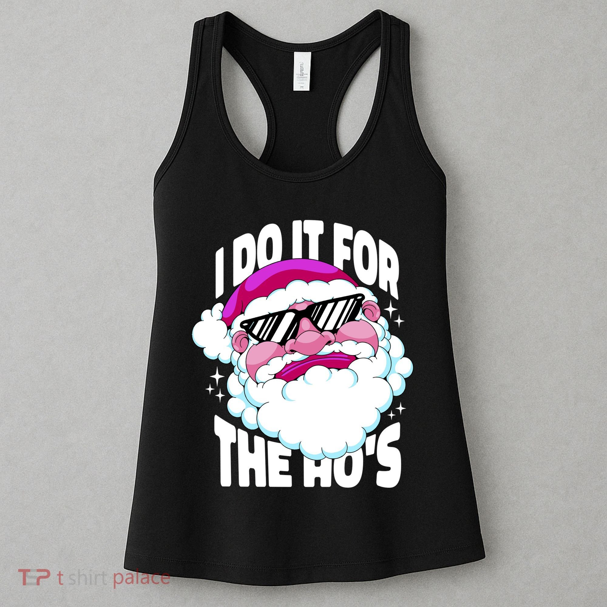 I DO It For The Ho's Funny Santa Claus Women's Tank Top