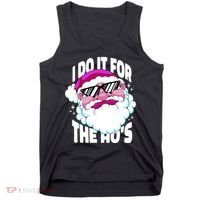 I DO It For The Ho's Funny Santa Claus Tank Top thumb 0