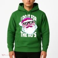I DO It For The Ho's Funny Santa Claus Hoodie thumb 2
