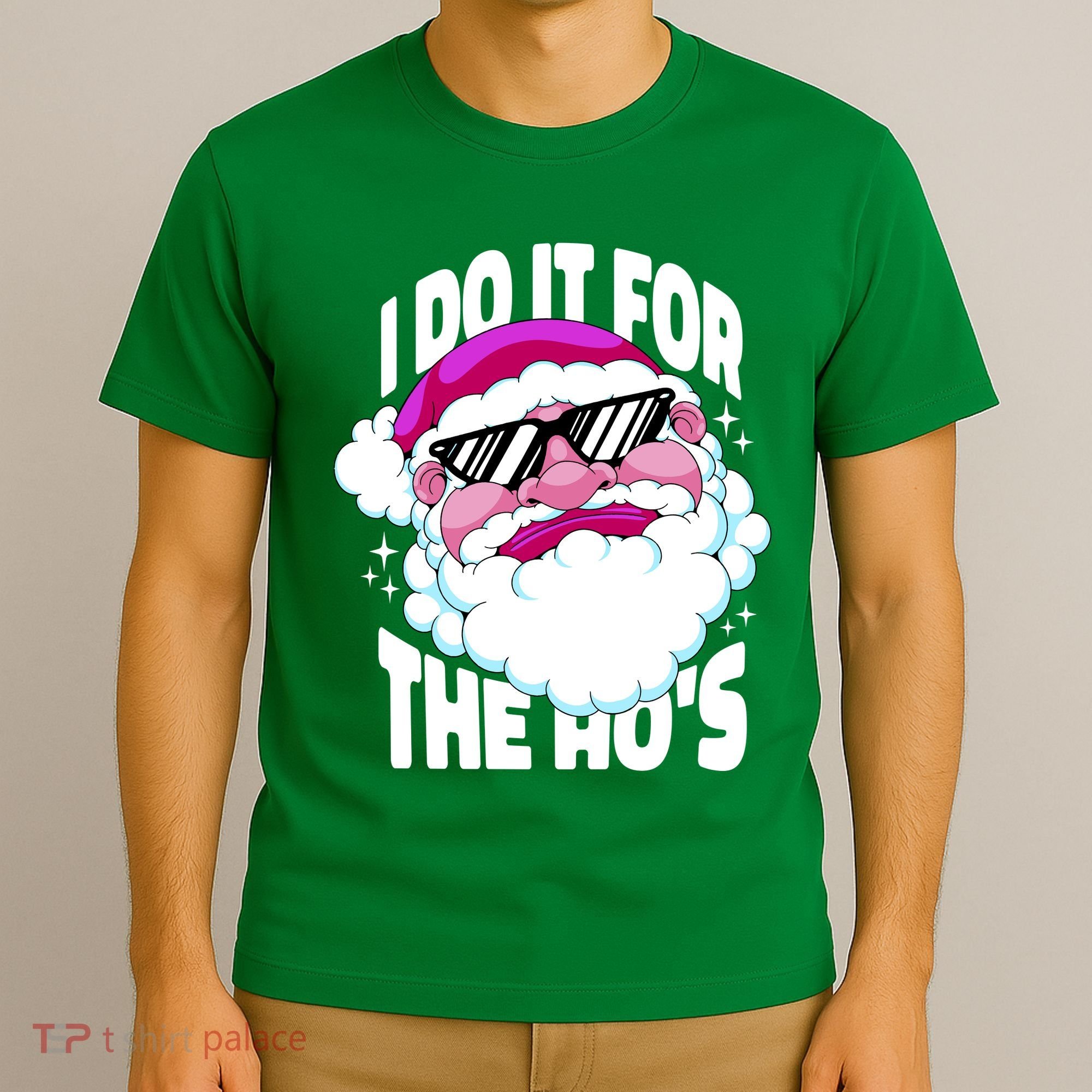 I DO It For The Ho's Funny Santa Claus T-Shirt