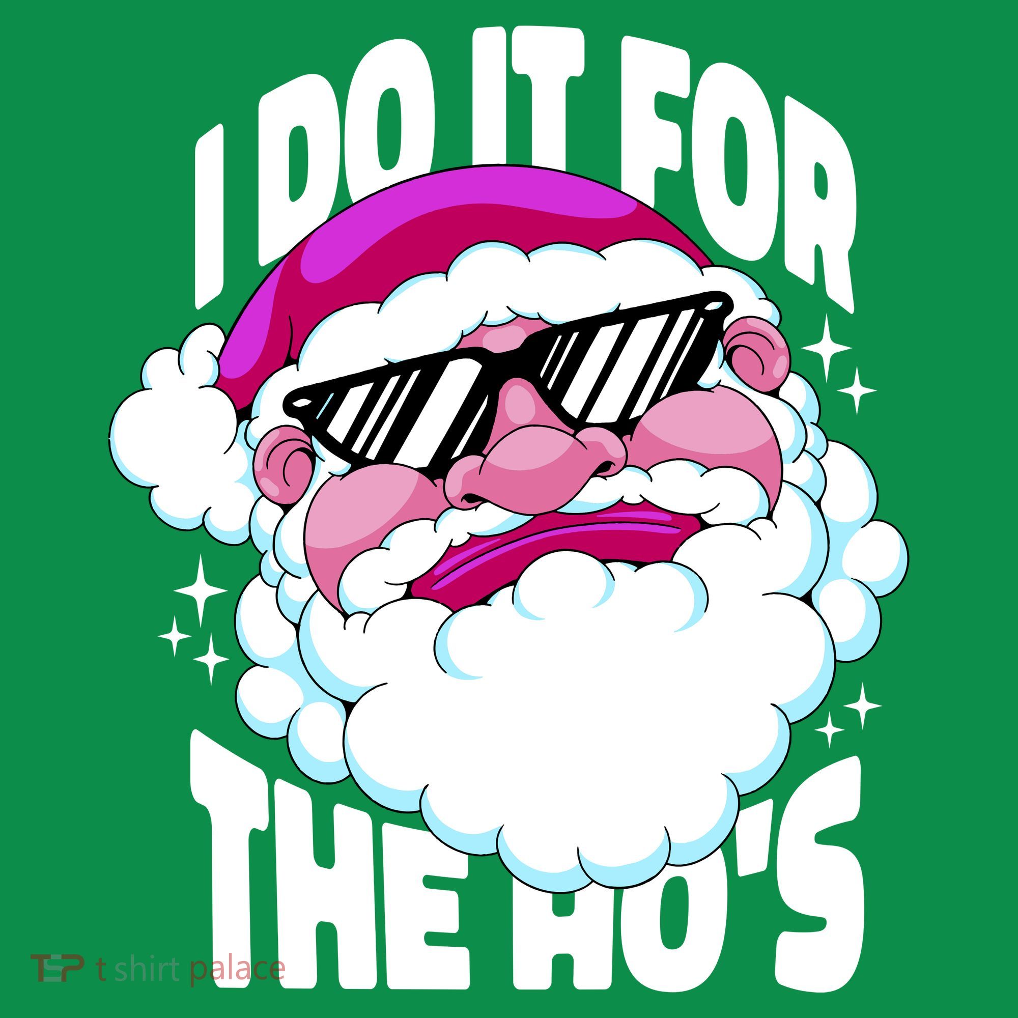 I DO It For The Ho's Funny Santa Claus T-Shirt