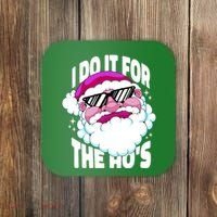 I DO It For The Ho's Funny Santa Claus Coaster thumb 0